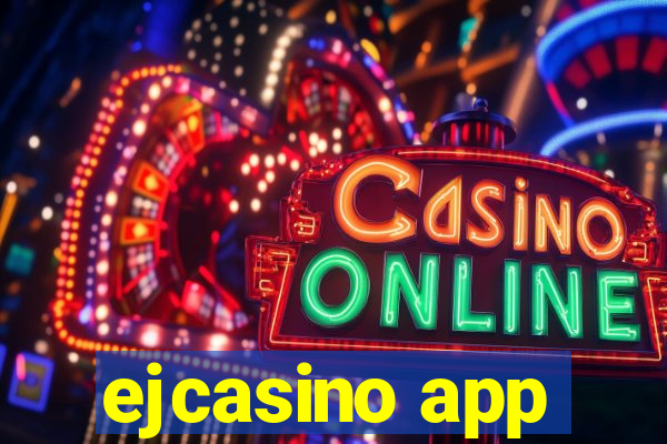 ejcasino app